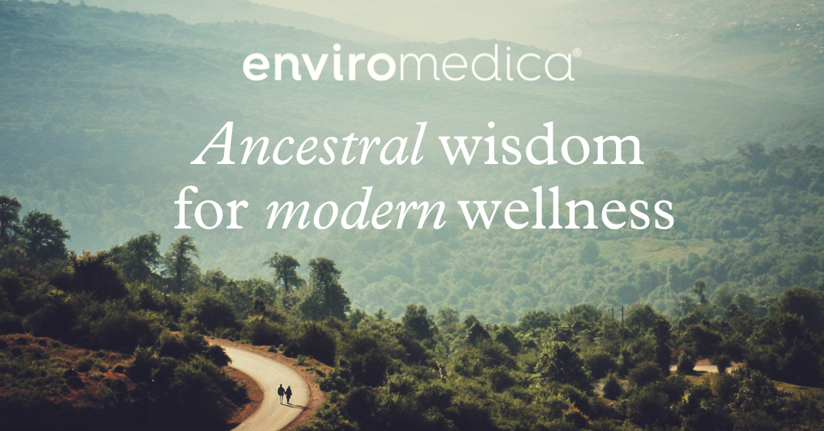 Enviromedica | An Ancestral Approach to Modern Wellness